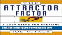 Ebook The Attractor Factor: 5 Easy Steps for Creating Wealth (or Anything Else) from the Inside