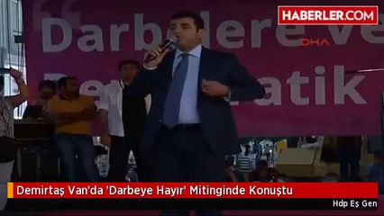 Selahattin Demirtaş'ın Van Mitinginin Tamamı