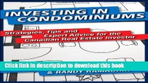 Ebook Investing in Condominiums: Strategies, Tips and Expert Advice for the Canadian Real Estate