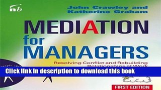 Books Mediation for Managers: Resolving Conflict and Rebuilding Relationships at Work Free Online