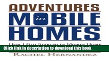 Ebook Adventures in Mobile Homes: How I Got Started in Mobile Home Investing and How You Can Too!