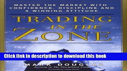 Books Trading in the Zone: Master the Market with Confidence, Discipline, and a Winning Attitude