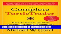 Books The Complete TurtleTrader: How 23 Novice Investors Became Overnight Millionaires Full Online