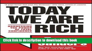 Ebook Today We Are Rich: Harnessing the Power of Total Confidence Free Online