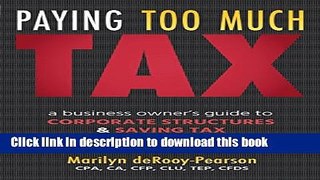 Ebook Paying Too Much Tax: A Business Owner s Guide to Corporate Structures and Saving Tax Free