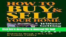 Books How to Buy   Sell Your Home: Without Getting Ripped Off Free Download