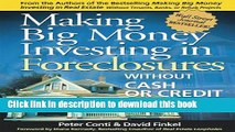 Ebook Making Big Money Investing in Foreclosures: Without Cash or Credit Free Online