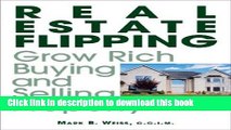 Ebook Real Estate Flipping: Grow Rich Buying and Selling Property Free Online
