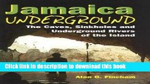 Books Jamaica Underground: The Caves, Sinkholes and Underground Rivers of the Island (hard cover)