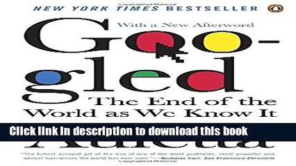 [Read PDF] Googled: The End of the World As We Know It Download Online