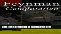 Download  Feynman And Computation: Exploring The Limits Of Computers (The advanced book program)