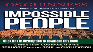 Books Impossible People: Christian Courage and the Struggle for the Soul of Civilization Full