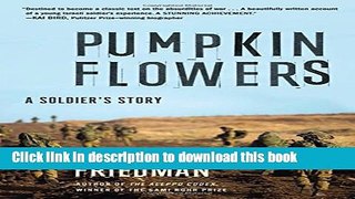 Books Pumpkinflowers: A Soldier s Story Full Online
