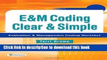 [PDF] E M Coding Clear   Simple: Evaluation   Management Coding Worktext Download Online
