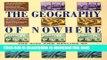 Books Geography Of Nowhere: The Rise And Decline of America s Man-Made Landscape Full Online
