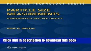 Ebook Particle Size Measurements: Fundamentals, Practice, Quality (Particle Technology Series)