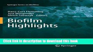 Ebook Biofilm Highlights (Springer Series on Biofilms) Free Online