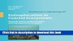 Books Eutrophication in Coastal Ecosystems: Towards better understanding and management strategies