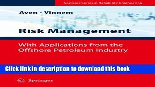 [Read PDF] Risk Management: With Applications from the Offshore Petroleum Industry (Springer