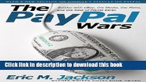 Ebook The PayPal Wars: Battles with eBay, the Media, the Mafia, and the Rest of Planet Earth Free