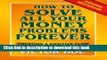 Books How to Solve All Your Money Problems Forever: Creating a Positive Flow of Money Into Your