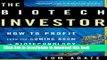 Books The Biotech Investor: How to Profit from the Coming Boom in Biotechnology Free Online