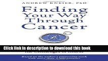 Books Finding Your Way through Cancer: An Expert Cancer Psychologist Helps Patients and Survivors