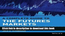 Books A Complete Guide to the Futures Markets: Fundamental Analysis, Technical Analysis, Trading,