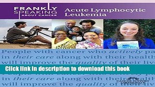 Books Frankly Speaking About Cancer: Acute Lymphocytic Leukemia Free Online