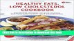 [Read PDF] American Heart Association Healthy Fats, Low-Cholesterol Cookbook: Delicious Recipes to