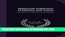 Books Plymouth Collection of Hymns and Tunes: For the Use of Christian Congregations Full Online