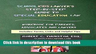 Ebook SchoolKidsLawyer s Step-By-Step Guide to Special Education Law: Workbook for Parents,