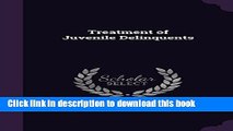 Ebook Treatment of Juvenile Delinquents Free Download