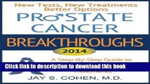 Ebook Prostate Cancer Breakthroughs 2014: New Tests, New Treatments, Better Options: A