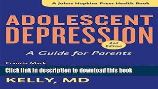 Books Adolescent Depression, second edition: A Guide for Parents (A Johns Hopkins Press Health