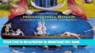 Read Hieronymus Bosch: Garden of Earthly Delights (Art   Design) Ebook Free
