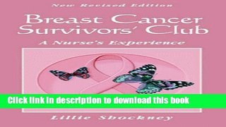 Books Breast Cancer Survivors  Club: A Nurse s Experience Full Online