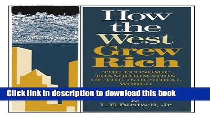 Ebook How the West Grew Rich: The Economic Transformation Of The Industrial World Free Online