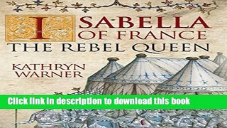 Books Isabella of France: The Rebel Queen Free Online