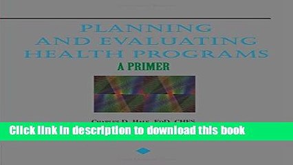 [PDF] Planning and Evaluating Health Programs: A Primer Read Online