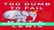 Books Too Dumb to Fail: How the GOP Betrayed the Reagan Revolution to Win Elections (and How It