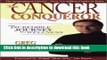 Books The Cancer Conqueror: An Incredible Journey to Wellness Free Online