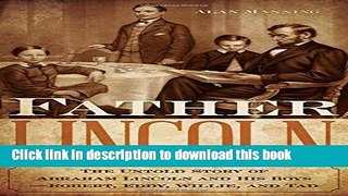 Books Father Lincoln: The Untold Story of Abraham Lincoln and His Boys--Robert, Eddy, Willie, and