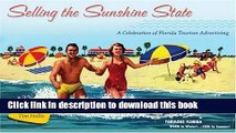 [Read PDF] Selling the Sunshine State: A Celebration of Florida Tourism Advertising Download Free