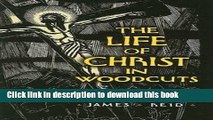 Read The Life of Christ in Woodcuts (Dover Fine Art, History of Art) Ebook Free