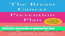 Ebook The Breast Cancer Prevention Plan: 20 Proven Steps for Reducing Your Breast Cancer Risk Free