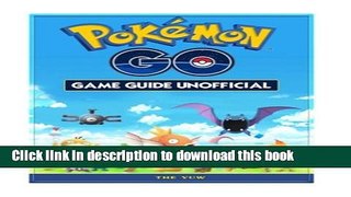 Ebook Pokemon Go Game Guide Unofficial Full Download