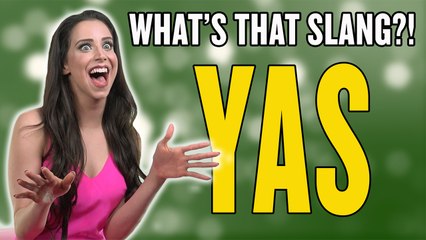 YAS - What's That Slang?!