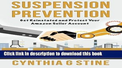 Download  Suspension Prevention: Get Reinstated and Protect Your Amazon Seller Account  Free Books