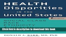Health Disparities in the United States: Social Class, Race, Ethnicity, and Health Free Ebook